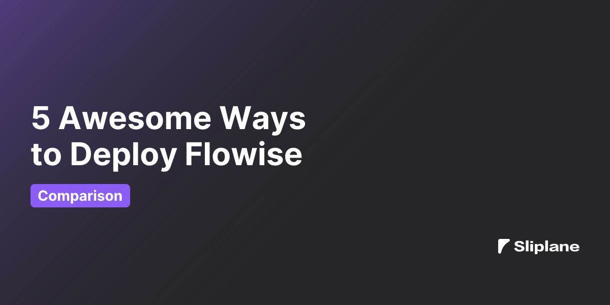5 großartige Wege, Flowise zu deployen